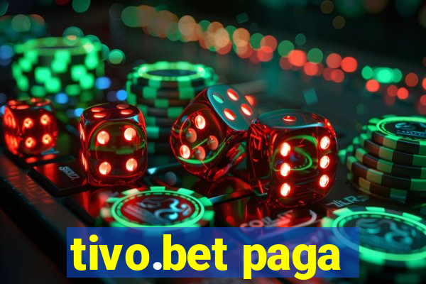 tivo.bet paga